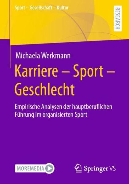 Karriere - Sport Geschlecht: Empirische Analysen der hauptberuflichen Fï¿½hrung im organisierten