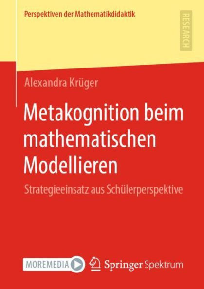 Metakognition beim mathematischen Modellieren: Strategieeinsatz aus Schï¿½lerperspektive