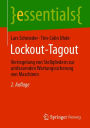 Lockout-Tagout: Verriegelung von Stellgliedern zur umfassenden Wartungssicherung von Maschinen