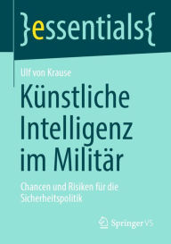 Title: Künstliche Intelligenz im Militär: Chancen und Risiken für die Sicherheitspolitik, Author: Ulf von Krause