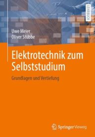 Title: Elektrotechnik zum Selbststudium: Grundlagen und Vertiefung, Author: Uwe Meier
