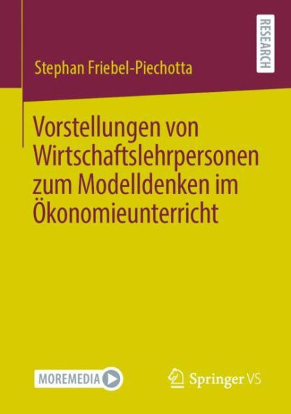 Vorstellungen von Wirtschaftslehrpersonen zum Modelldenken im ï¿½konomieunterricht