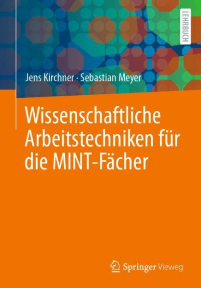 Wissenschaftliche Arbeitstechniken fï¿½r die MINT-Fï¿½cher