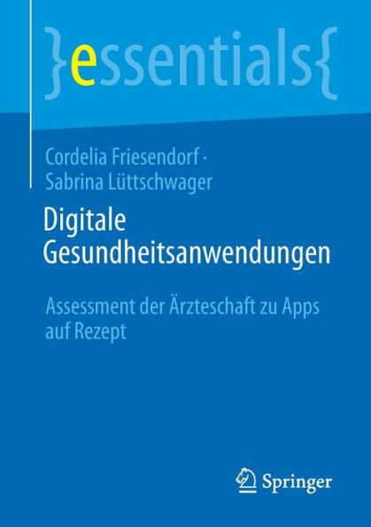 Digitale Gesundheitsanwendungen: Assessment der Ärzteschaft zu Apps auf Rezept