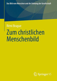 Title: Zum christlichen Menschenbild, Author: Rémi Brague