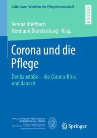 Title: Corona und die Pflege: Denkanstöße - die Corona-Krise und danach, Author: Verena Breitbach
