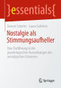 Nostalgie als Stimmungsaufheller: Eine Einführung in die psychologischen Auswirkungen des nostalgischen Erinnerns