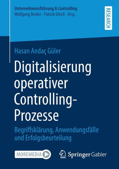 Digitalisierung operativer Controlling-Prozesse: Begriffsklï¿½rung, Anwendungsfï¿½lle und Erfolgsbeurteilung