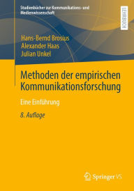 Title: Methoden der empirischen Kommunikationsforschung: Eine Einführung, Author: Hans-Bernd Brosius