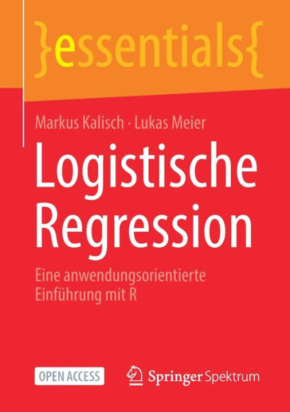 Logistische Regression: Eine anwendungsorientierte Einführung mit R