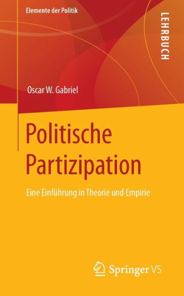 Politische Partizipation: Eine Einführung Theorie und Empirie