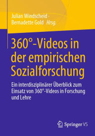 Title: 360°-Videos in der empirischen Sozialforschung: Ein interdisziplinärer Überblick zum Einsatz von 360°-Videos in Forschung und Lehre, Author: Julian Windscheid