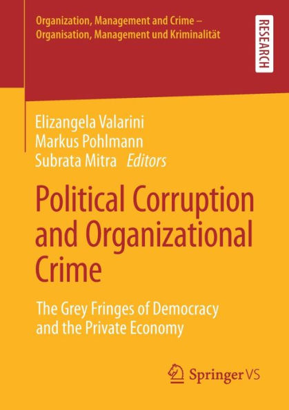 Political Corruption and Organizational Crime: the Grey Fringes of Democracy Private Economy