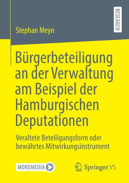 Bï¿½rgerbeteiligung an der Verwaltung am Beispiel Hamburgischen Deputationen: Veraltete Beteiligungsform oder bewï¿½hrtes Mitwirkungsinstrument