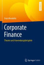 Corporate Finance: Theorie und Anwendungsbeispiele