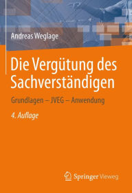 Title: Die Vergütung des Sachverständigen: Grundlagen - JVEG - Anwendung, Author: Andreas Weglage