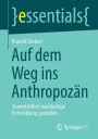 Auf dem Weg ins Anthropozï¿½n: Zuversichtlich nachhaltige Entwicklung gestalten