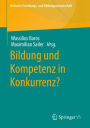 Bildung und Kompetenz in Konkurrenz?