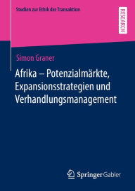 Title: Afrika - Potenzialmärkte, Expansionsstrategien und Verhandlungsmanagement, Author: Simon Graner