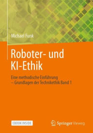 Title: Roboter- und KI-Ethik: Eine methodische Einführung - Grundlagen der Technikethik Band 1, Author: Michael Funk