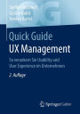 Quick Guide UX Management: So verankern Sie Usability und User Experience im Unternehmen