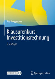 Title: Klausurenkurs Investitionsrechnung, Author: Kay Poggensee