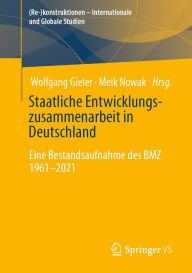 Title: Staatliche Entwicklungszusammenarbeit in Deutschland: Eine Bestandsaufnahme des BMZ 1961-2021, Author: Wolfgang Gieler