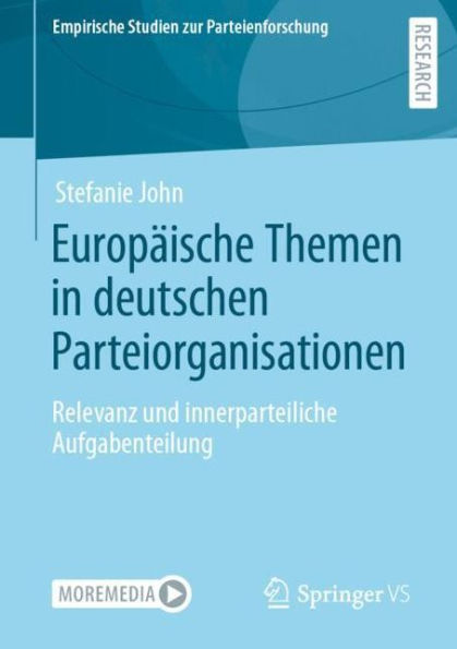 Europï¿½ische Themen deutschen Parteiorganisationen: Relevanz und innerparteiliche Aufgabenteilung