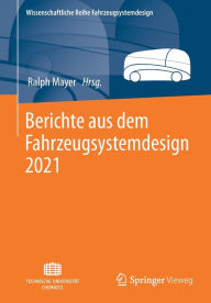 Title: Berichte aus dem Fahrzeugsystemdesign 2021, Author: Ralph Mayer