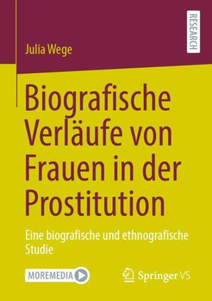 biografische Verläufe von Frauen der Prostitution: Eine und ethnografische Studie