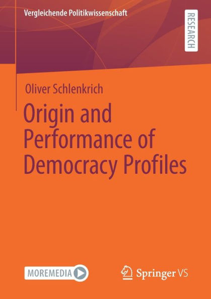 Origin and Performance of Democracy Profiles