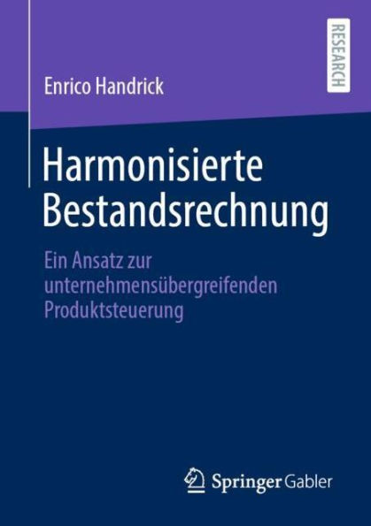 Harmonisierte Bestandsrechnung: Ein Ansatz zur unternehmensübergreifenden Produktsteuerung