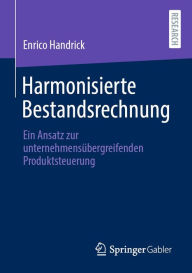 Title: Harmonisierte Bestandsrechnung: Ein Ansatz zur unternehmensübergreifenden Produktsteuerung, Author: Enrico Handrick