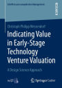 Indicating Value in Early-Stage Technology Venture Valuation: A Design Science Approach