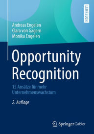 Title: Opportunity Recognition: 15 Ansätze für mehr Unternehmenswachstum, Author: Andreas Engelen