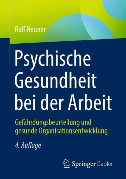 Psychische Gesundheit bei der Arbeit: Gefï¿½hrdungsbeurteilung und gesunde Organisationsentwicklung