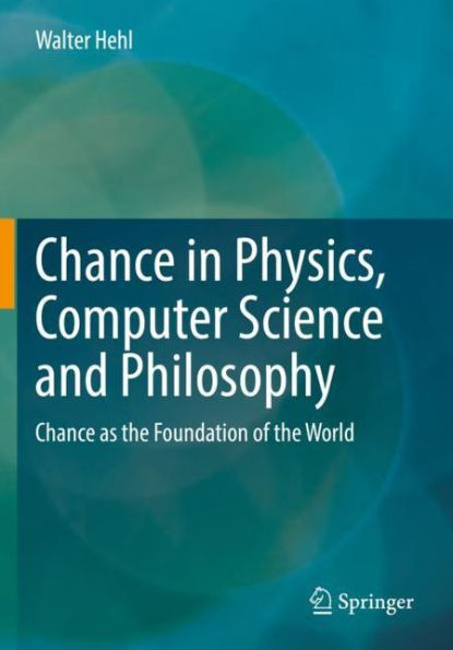 Chance Physics, Computer Science and Philosophy: as the Foundation of World