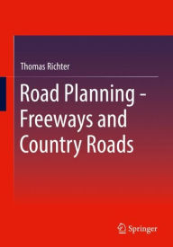 Title: Road Planning - Freeways and Country Roads, Author: Thomas Richter