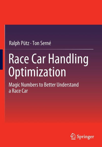 Race Car Handling Optimization: Magic Numbers to Better Understand a Race Car