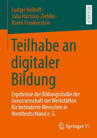 Title: Teilhabe an digitaler Bildung: Ergebnisse der Bildungsstudie der Genossenschaft der Werkstätten für behinderte Menschen in Norddeutschland e. G., Author: Ludger Kolhoff