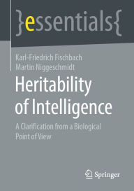 Title: Heritability of Intelligence: A Clarification From a Biological Point of View, Author: Karl-Friedrich Fischbach