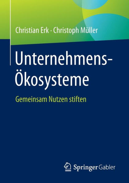 Unternehmens-Ökosysteme: Gemeinsam Nutzen stiften