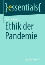 Title: Ethik der Pandemie, Author: Peter Rinderle