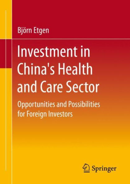 Investment China's Health and Care Sector: Opportunities Possibilities for Foreign Investors