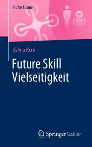 Title: Future Skill Vielseitigkeit, Author: Sylvia Kern