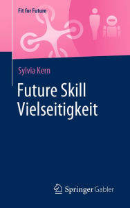 Title: Future Skill Vielseitigkeit, Author: Sylvia Kern