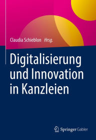 Title: Digitalisierung und Innovation in Kanzleien, Author: Claudia Schieblon