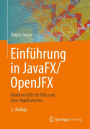 Einfï¿½hrung in JavaFX/OpenJFX: Moderne GUIs fï¿½r RIAs und Java-Applikationen