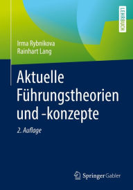 Title: Aktuelle Führungstheorien und -konzepte, Author: Irma Rybnikova