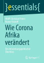 Wie Corona Afrika verändert: Ein entwicklungspolitischer Überblick